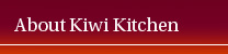 About Kiwi Kitchen